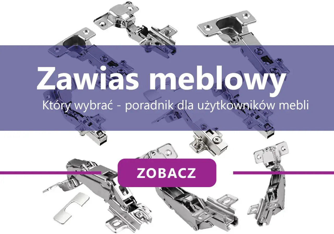 Różne rodzaje zawiasów meblowych, od prostych po te z cichym domykiem. Dowiedz się, które wybrać do swoich mebli.